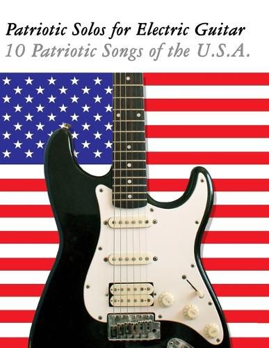 Cover image for Patriotic Solos for Electric Guitar