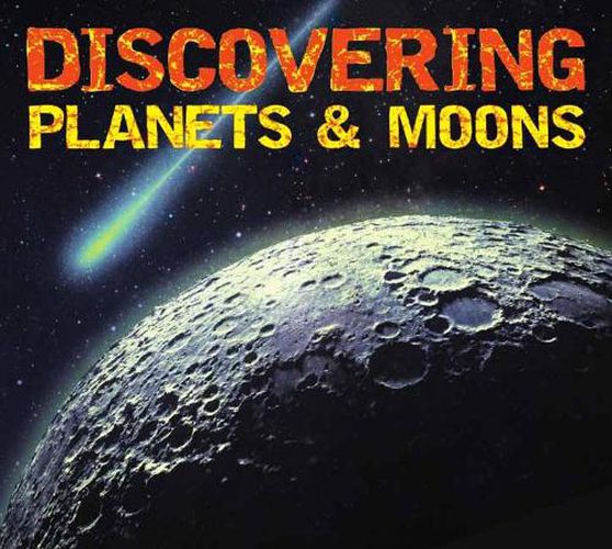 Discover Planets and Moons