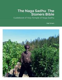 Cover image for The Naga Sadhu The Stoners Bible