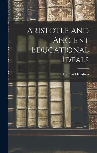 Aristotle and Ancient Educational Ideals