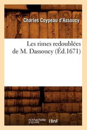 Les Rimes Redoublees de M. Dassoucy (Ed.1671)