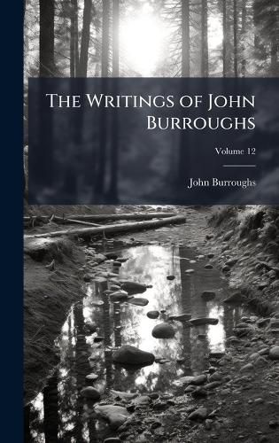 Cover image for The Writings of John Burroughs