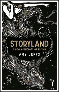 Cover image for Storyland: A New Mythology of Britain