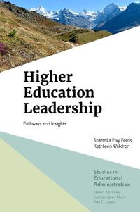 Cover image for Higher Education Leadership: Pathways and Insights