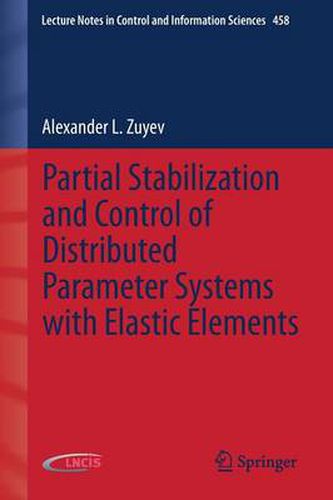 Cover image for Partial Stabilization and Control of Distributed Parameter Systems with Elastic Elements