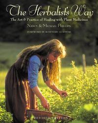 Cover image for The Herbalist's Way: The Art and Practice of Healing with Plant Medicines