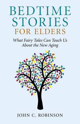 Cover image for Bedtime Stories for Elders - What Fairy Tales Can Teach Us About the New Aging