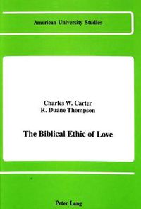 Cover image for The Biblical Ethic of Love