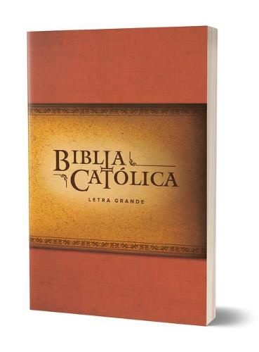 Cover image for La Biblia Catolica: Tamano grande, Edicion letra grande. Rustica, roja