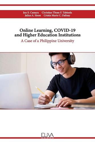 Cover image for Online Learning, COVID-19 and Higher Education Institutions: A Case of a Philippine University