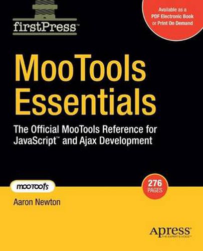 Cover image for MooTools Essentials: The Official MooTools Reference for JavaScript  and Ajax Development