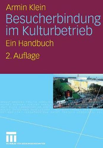 Cover image for Besucherbindung im Kulturbetrieb: Ein Handbuch