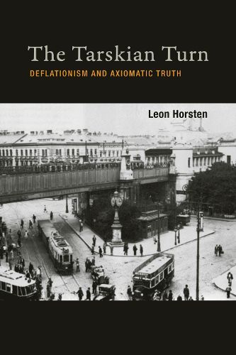 Cover image for The Tarskian Turn: Deflationism and Axiomatic Truth