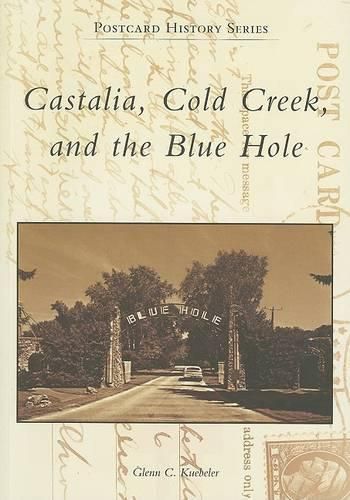 Cover image for Castalia, Cold Creek, and the Blue Hole