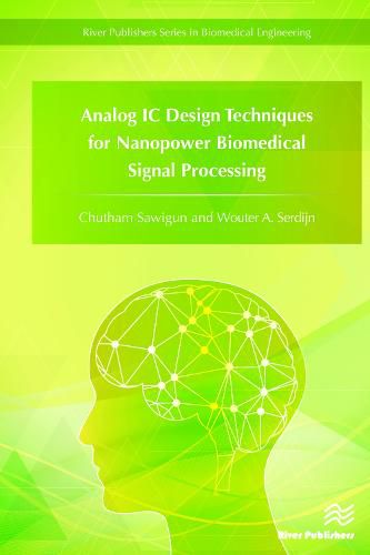 Cover image for Analog IC Design Techniques for Nanopower Biomedical Signal Processing