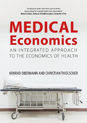 Cover image for Medical Economics: An Integrated Approach to the Economics of Health