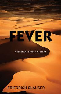 Cover image for Fever: A Sergeant Studer Mystery