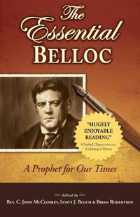 Cover image for The Essential Belloc: A Prophet of Our Times