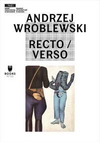 Cover image for Andrzej Wroblewski: Recto / Verso