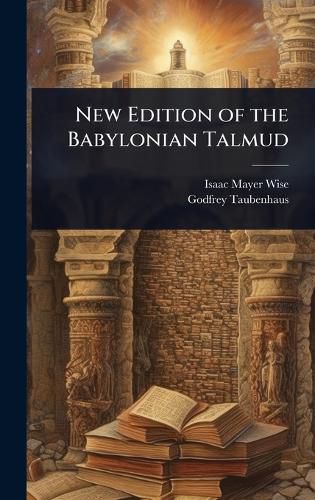 Cover image for New Edition of the Babylonian Talmud