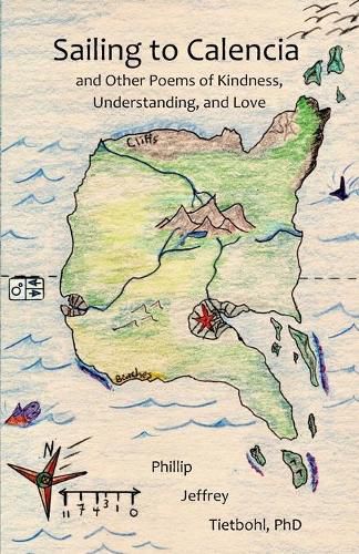 Sailing to Calencia: and Other Poems of Kindness, Understanding, and Love