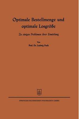 Cover image for Optimale Bestellmenge Und Optimale Losgroesse: Zu Einigen Problemen Ihrer Ermittlung