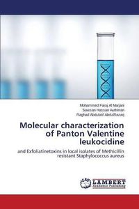 Cover image for Molecular characterization of Panton Valentine leukocidine