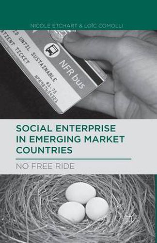 Social Enterprise in Emerging Market Countries: No Free Ride