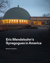 Cover image for Eric Mendelsohn's Synagogues in America