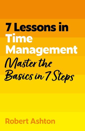 Cover image for 7 Lessons in Time Management