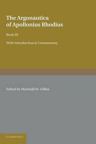 The Argonautica of Apollonius Rhodius: Book III