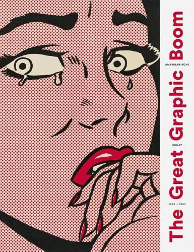 Cover image for The Great Graphic Boom: Amerikanische Kunst 1960-1990