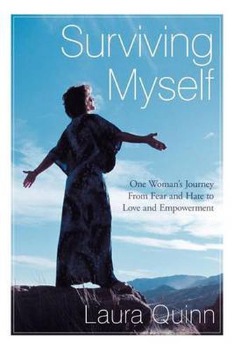 Cover image for Surviving Myself: One Woman's Journey from Fear and Hate to Love and Empowerment
