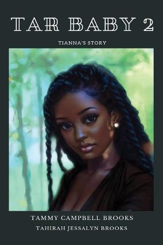 Cover image for Tar Baby 2: Tianna's Story