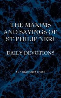 Cover image for The Maxims and Sayings of St Philip Neri