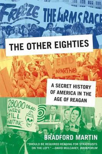 Cover image for The Other Eighties: A Secret History of America in the Age of Reagan