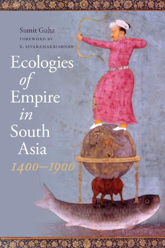 Cover image for Ecologies of Empire in South Asia, 1400-1900