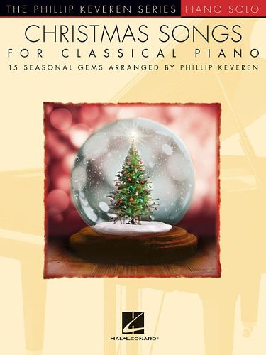 Cover image for Christmas Songs for Classical Piano: 15 Seasonal Gems Arranged by Phillip Keveren