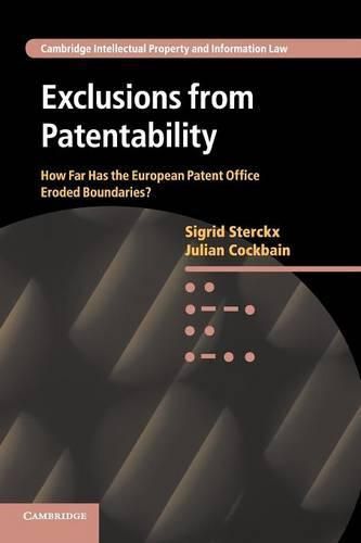 Exclusions from Patentability: How Far Has the European Patent Office Eroded Boundaries?