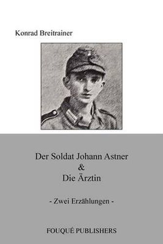 Cover image for Der Soldat Johann Astner & Die Arztin