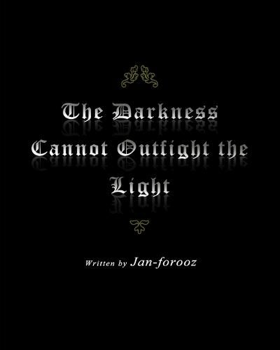 Cover image for The Darkness Cannot Outfight the Light