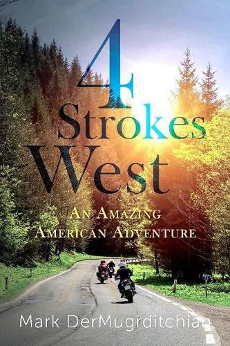 Cover image for 4 Strokes West: An Amazing American Adventure