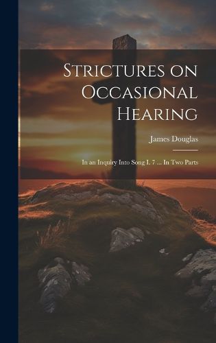 Strictures on Occasional Hearing