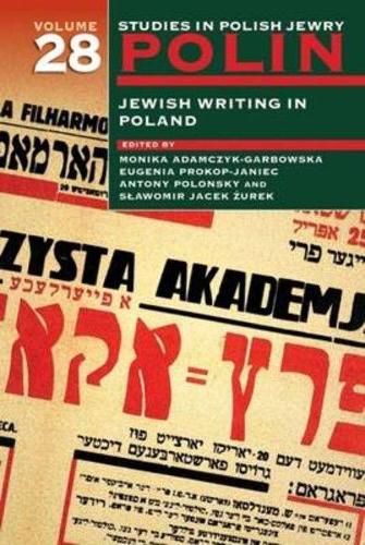 Cover image for Polin: Studies in Polish Jewry Volume 28: Jewish Writing in Poland