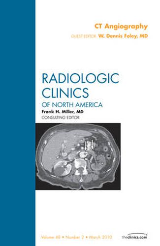 Cover image for CT Angiography, An Issue of Radiologic Clinics of North America