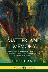 Cover image for Matter and Memory