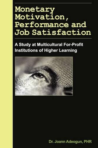 Cover image for Monetary Motivation, Performance and Job Satisfaction