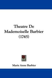 Cover image for Theatre de Mademoiselle Barbier (1745)