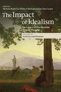 Cover image for The Impact of Idealism: The Legacy of Post-Kantian German Thought