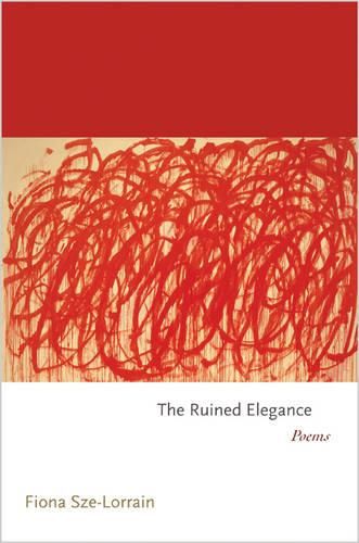 Cover image for The Ruined Elegance: Poems